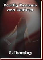 Buy 'Deadly Dreams And Desires' now!